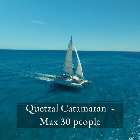 QUETZAL CATAMARAN PRIVATE CHARTER